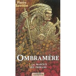 Ombramère. Vol. 2. La marque des Primans Pierre Saviste Mnémos