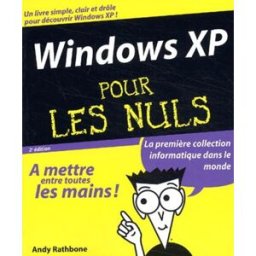 Windows XP pour les nuls Andy Rathbone First interactive