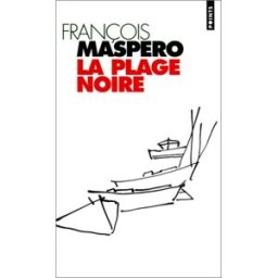La plage noire François Maspero Seuil