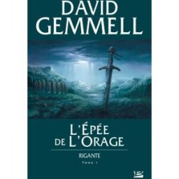 Rigante. Vol. 1. L'épée de l'orage David Gemmell Bragelonne