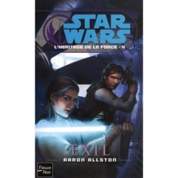 L'héritage de la force. Vol. 4. Exil Aaron Allston Fleuve noir
