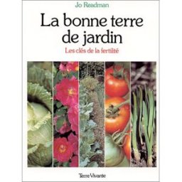 La Bonne terre de jardin : les clés de la fertilité Jo Readman Terre vivante