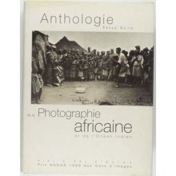 anthologie de la photographie africaine et de l'océan indien martin saint léon, pascal revue noire