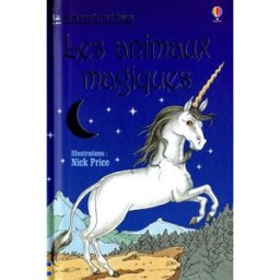 Les animaux magiques Carol Watson, Nick Price Usborne