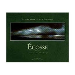 Ecosse : carnet de bord d'un pêcheur d'images Patrick Mahé, Philip Plisson Chêne