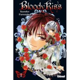 Bloody kiss. Vol. 1 Kazuko Furumiya Glénat