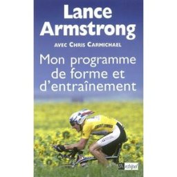 Mon programme de forme et d'entraînement Lance Armstrong, Chris Carmichael Archipel
