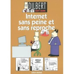 Dilbert. Vol. 9. Internet sans peine et sans reproche Scott Adams Albin Michel-Bandes dessinées