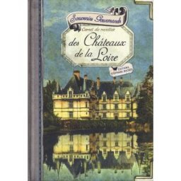 Souvenirs gourmands des Châteaux de la Loire: Carnet de recettes ezgulian, sonia Les cuisinières-Sobbollire