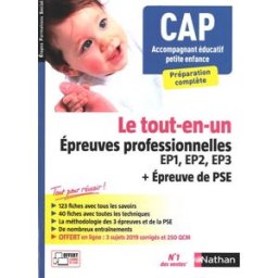 CAP accompagnant éducatif petite enfance : le tout-en-un épreuves professionnelles EP1, EP2, EP3 : 2 Louisa Rebih Nathan
