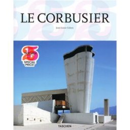 Le Corbusier : 1887-1965 : un lyrisme pour l'architecture de l'âge de la machine Jean-Louis Cohen Taschen