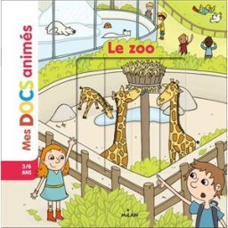 Le zoo Stéphanie Ledu, Stéphane Frattini, Amélie Chevalier Milan jeunesse