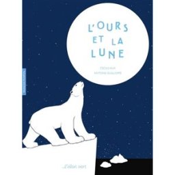 L'ours et la Lune : François Pompon Cécile Alix, Antoine Guilloppé l'Elan vert, Canopé-CRDP de l'académie d'Aix-Marseille
