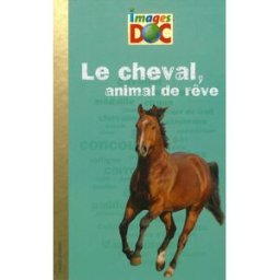 Le cheval, animal de rêve Nathalie Tordjman, Catherine Loizeau Bayard Jeunesse