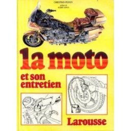 la moto et son entretien collectif larousse