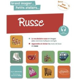 Russe en images avec exercices ludiques A1 : apprendre et réviser les mots de base Maria Zeltchenko Ellipses