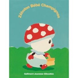Zébulon bébé champignon Antoon Krings Gallimard-Jeunesse Giboulées