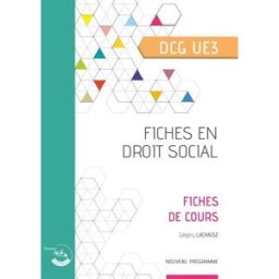 Fiches en droit social, DCG UE3 : fiches de cours : nouveau programme Grégory Lachaise Ed. Corroy