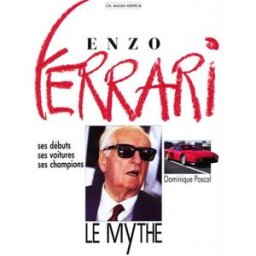 Acer Enzo Ferrari : le mythe : ses débuts, ses voitures, ses champions Dominique Pascal Ed. Massin