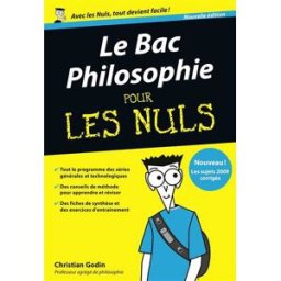 Le bac philosophie pour les nuls Christian Godin First Editions