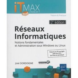 Réseaux informatiques : notions fondamentales et administration sous Windows ou Linux José Dordoigne ENI