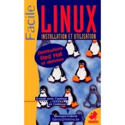 Linux : installation et utilisation : distributions Red Hat et dérivées Mandrake, SuSE et OpenLinux Bernard Fabrot Marabout