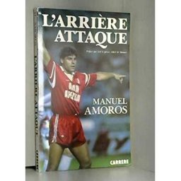 L'Arrière attaque Manuel Amoros Carrère
