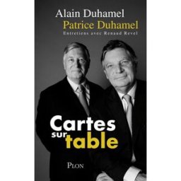 Cartes sur table : entretiens avec Renaud Revel Alain Duhamel, Patrice Duhamel, Renaud Revel Plon