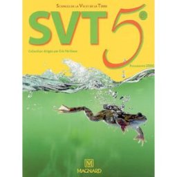 SVT 5e : programme 2006 : livre de l'élève alabergère, laure Magnard