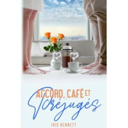 Accord, Café et Préjugés Bennett, Iris Iris Bennett