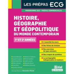 Histoire, géographie et géopolitique du monde contemporain : 1re et 2e années : programme 2021, prép Monot, Alexandra Bréal