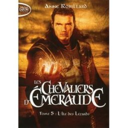 les chevaliers d'emeraude t05 l'ile des lézards robillard, anne michel lafon poche