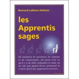 Les apprentis sages Bernard Leblanc-Halmos l'Etre-image