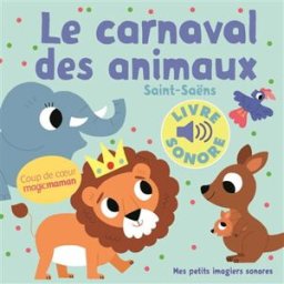 Le carnaval des animaux Marion Billet Gallimard-Jeunesse Musique