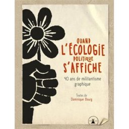 Quand l'écologie politique s'affiche : 40 ans de militantisme graphique Dominique Bourg Plume de carotte