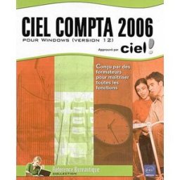 Ciel Compta 2006 : pour Windows (version 12) Béatrice Daburon ENI