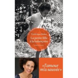 La petite fille à la balançoire Frédérique Bedos Les Arènes