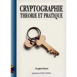 Cryptographie : théorie et pratique Douglas Robert Stinson International Thomson publishing France