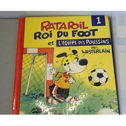 ratapoil roi du foot et equipe 010496 wasterlain marsu productions