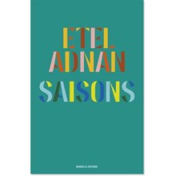 Saisons Etel Adnan Manuella