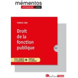 Droit de la fonction publique : cours intégral et synthétique + tableaux et schémas Frédéric Colin Gualino