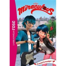 Miraculous. Vol. 14. En avant la musique ! Catherine Kalengula Hachette Jeunesse
