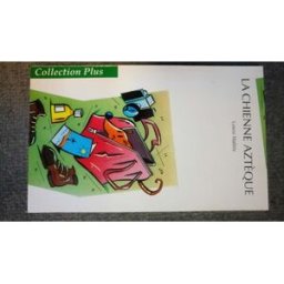 La chienne aztèque Louise Malette, Rémy Simard Gamma Jeunesse, Editions Hurtubise inc.
