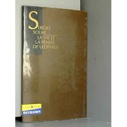 La vie et la pensée de Leopardi Sergio Solmi Allia