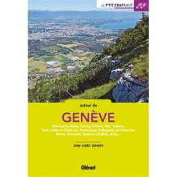 Autour de Genève : Divonne-les-Bains, Ferney-Voltaire, Gex, Valleiry, Saint-Julien-en-Genevois, Anne Jean-Marc Lamory Glénat
