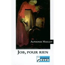 Job, pour rien Alphonse Maillot les Bergers et les mages