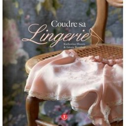 Coudre sa lingerie Katherine Sheers, Laura Stanford la Plage