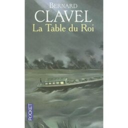 La Table du Roi Bernard Clavel Pocket