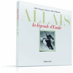 allais la légende d'emile - version album souple gilles chappaz & karen allais éditions ka2