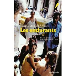 Les endurants Carlos Manuel Alvarez Bayard